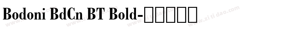 Bodoni BdCn BT Bold字体转换